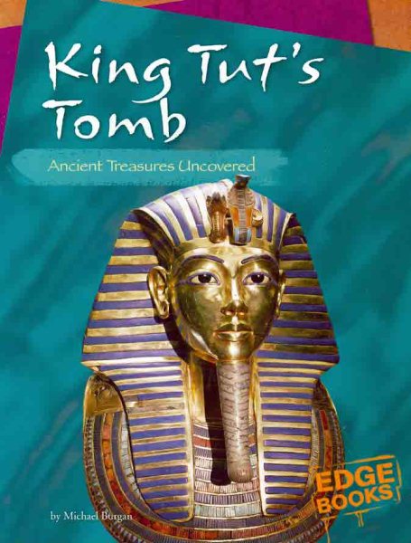King Tut's Tomb: Ancient Treasures Uncovered (Mummies) cover