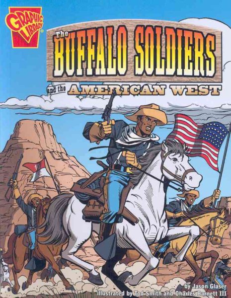 Buffalo Soldiers and the American West (Graphic History) cover