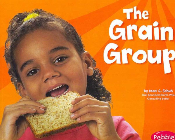 The Grain Group (Healthy Eating with MyPyramid) cover