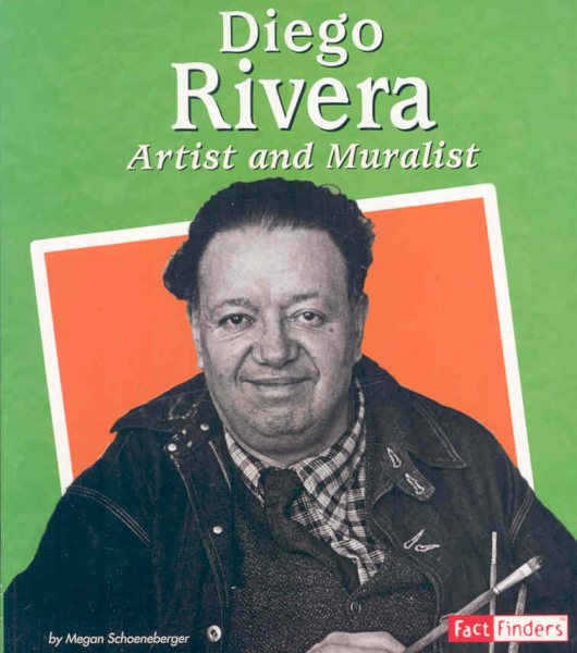 Diego Rivera: Artist and Muralist (Fact Finders Biographies: Great Hispanics) cover