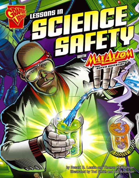 Lessons in Science Safety with Max Axiom, Super Scientist (Graphic Science) cover