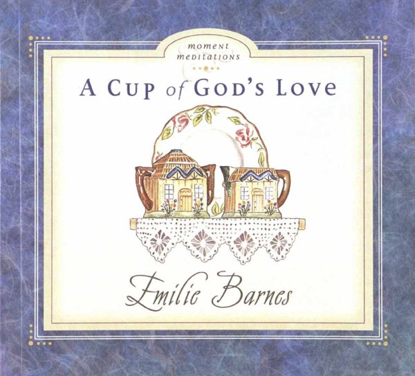 A Cup of God's Love (Moment Meditations) cover