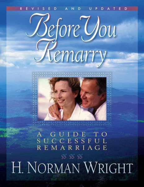 Before You Remarry: A Guide to Successful Remarriage cover