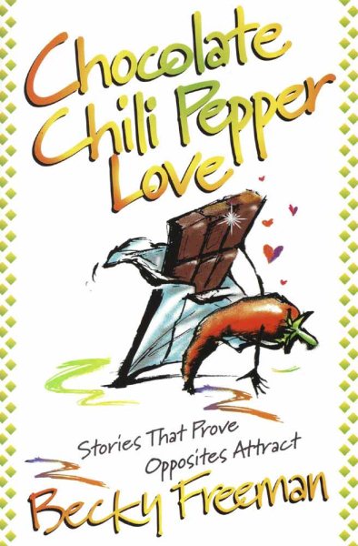Chocolate Chili Pepper Love: Stories That Prove Opposites Attract cover