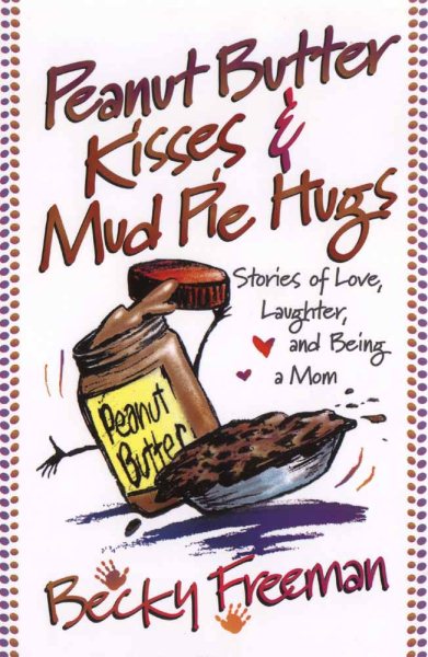 Peanut Butter Kisses and Mud Pie Hugs cover