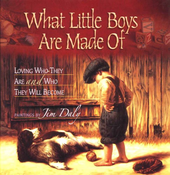 What Little Boys Are Made Of: Loving Who They Are and Who They Will Become cover