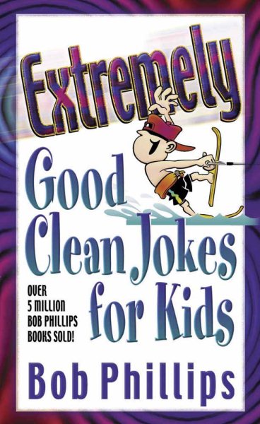 Extremely Good Clean Jokes for Kids cover