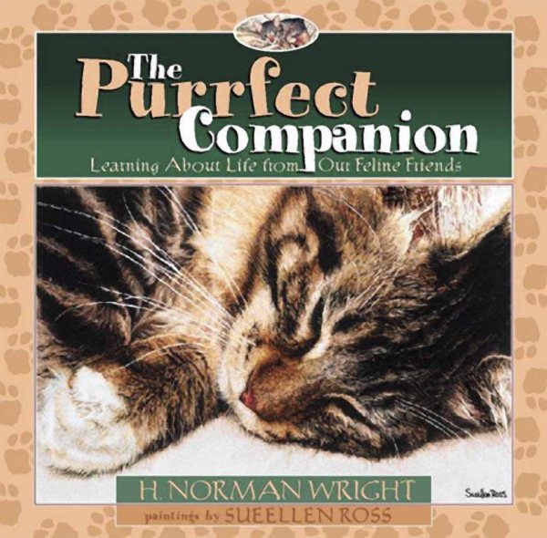 The Purrfect Companion: Learning About Life from Our Feline Friends cover