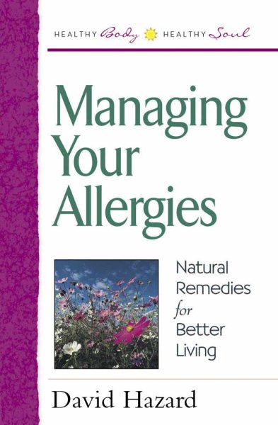 Managing Your Allergies (Healthy Body, Healthy Soul Series) cover
