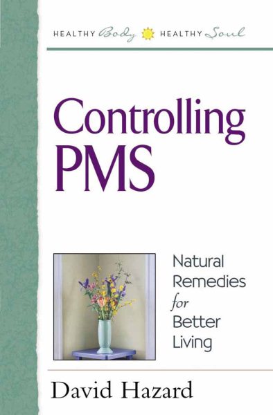 Controlling PMS (Healthy Body, Healthy Soul Series) cover