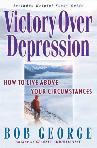 Victory Over Depression: How to live above your circumstances cover
