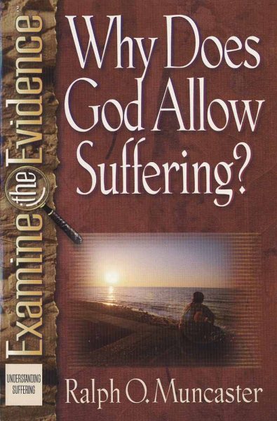 Why Does God Allow Suffering? (Examine the Evidence®) cover