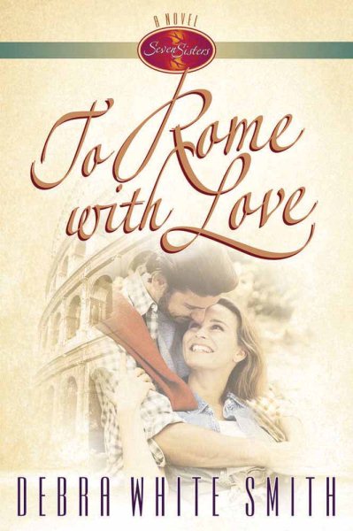 To Rome with Love (Seven Sisters (Harvest House)) cover