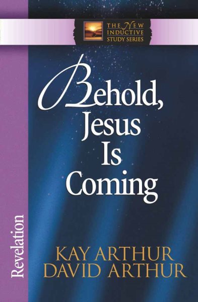 Behold, Jesus Is Coming!: Revelation (The New Inductive Study Series) cover
