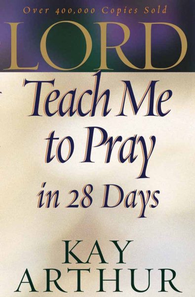 Lord, Teach Me to Pray in 28 Days cover