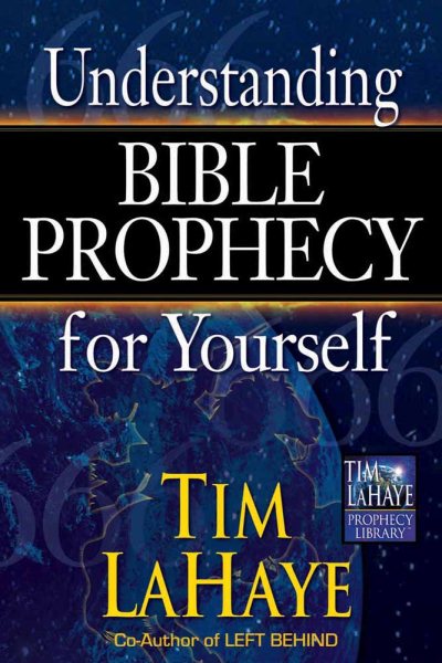 Understanding Bible Prophecy for Yourself (Tim LaHaye Prophecy Library™) cover