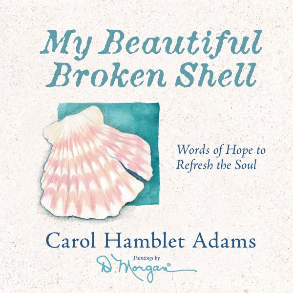 My Beautiful Broken Shell: Words of Hope to Refresh the Soul cover