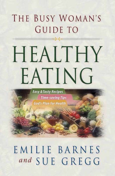 The Busy Woman's Guide to Healthy Eating cover
