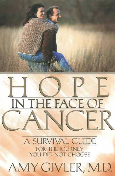 Hope in the Face of Cancer: A Survival Guide for the Journey You Did Not Choose cover