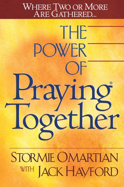 The Power of Praying® Together: Where Two or More Are Gathered… cover