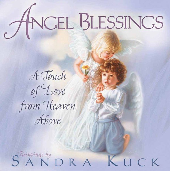 Angel Blessings: A Touch of Love from Heaven Above cover