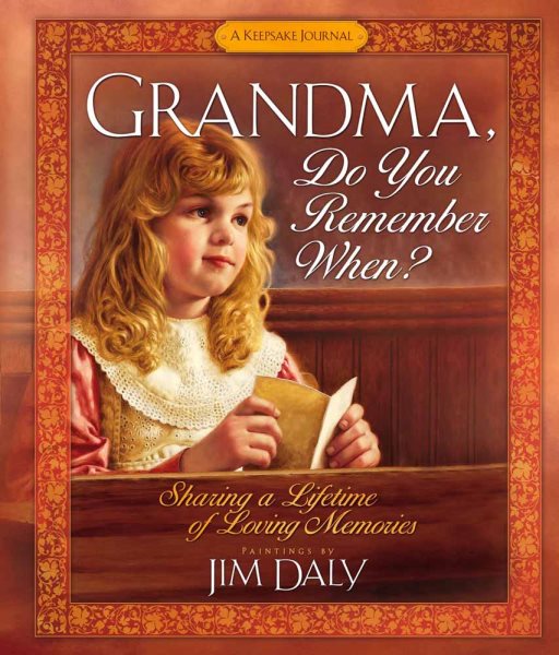 Grandma, Do You Remember When?: Sharing a Lifetime of Loving Memories--A Keepsake Journal cover