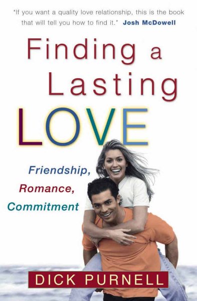 Finding a Lasting Love: Friendship, Romance, Commitment cover