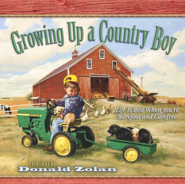 Growing Up a Country Boy: Life Is Best When You're Barefoot and Carefree cover