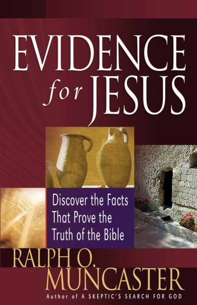 Evidence for Jesus: Discover the Facts That Prove the Truth of the Bible cover