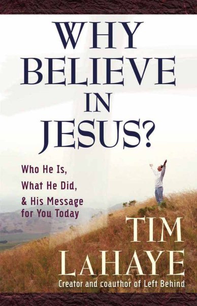 Why Believe in Jesus (Lahaye, Tim F.) cover
