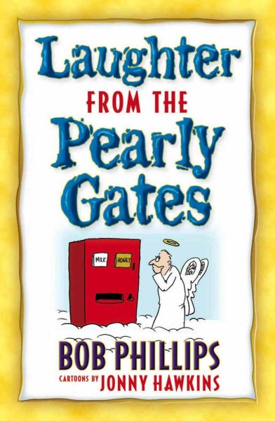 Laughter from the Pearly Gates: Inspirational Jokes, Quotes, and Cartoons cover