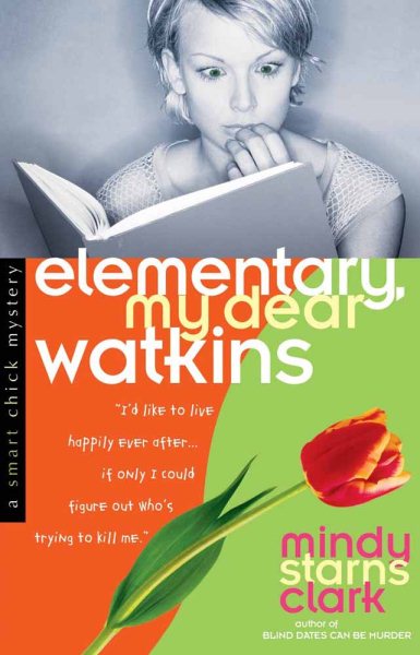 Elementary, My Dear Watkins (Smart Chick Mysteries, Book 3) cover