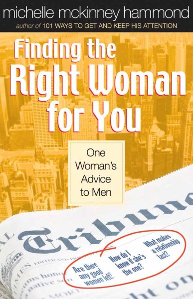 Finding the Right Woman for You: One Woman's Advice to Men (Hammond, Michelle Mckinney) cover