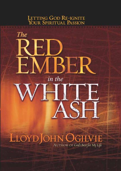 The Red Ember in the White Ash: Letting God Reignite Your Spiritual Passion cover