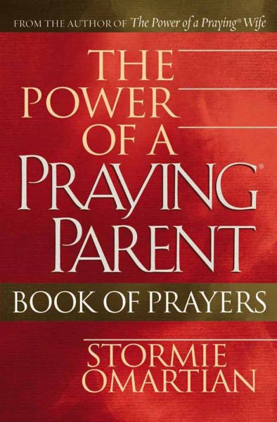 The Power of a Praying® Parent Book of Prayers (Omartian, Stormie) cover