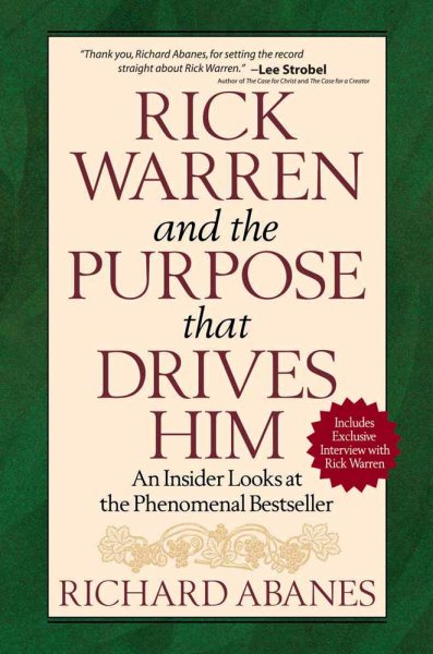 Rick Warren and the Purpose That Drives Him: An Insider Looks at the Phenomenal Bestseller cover