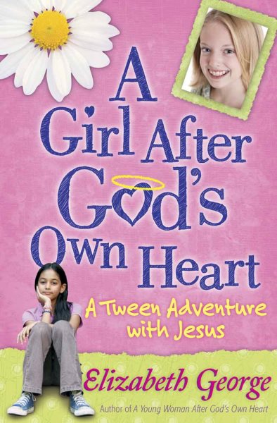 A Girl After God's Own Heart®: A Tween Adventure with Jesus cover