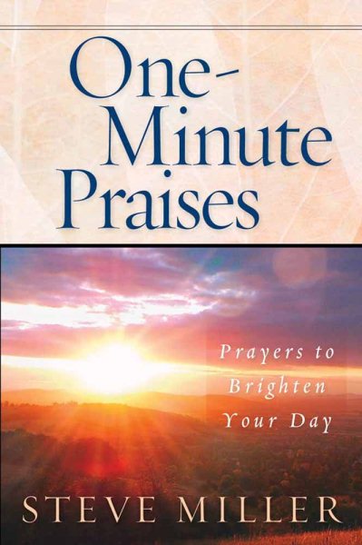One-Minute Praises: Prayers to Brighten Your Day cover