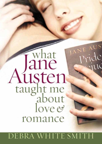 What Jane Austen Taught Me About Love and Romance cover