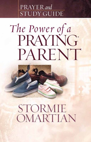 The Power of a Praying Parent Prayer and Study Guide (Power of Praying) cover