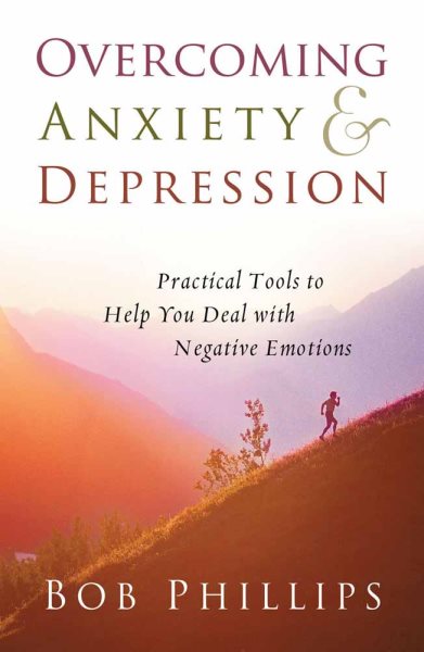 Overcoming Anxiety and Depression: Practical Tools to Help You Deal with Negative Emotions cover
