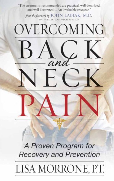 Overcoming Back and Neck Pain: A Proven Program for Recovery and Prevention cover