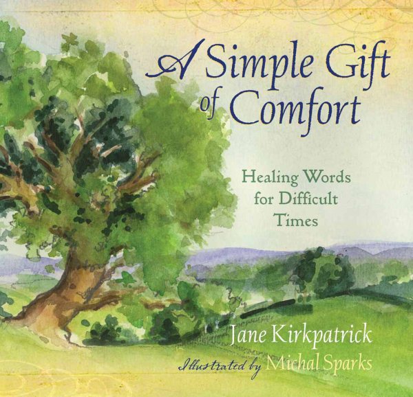 A Simple Gift of Comfort: Healing Words for Difficult Times cover