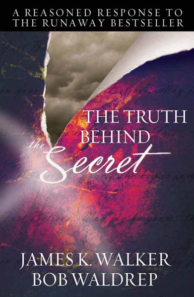 The Truth Behind The Secret: A Reasoned Response to the Runaway Bestseller cover