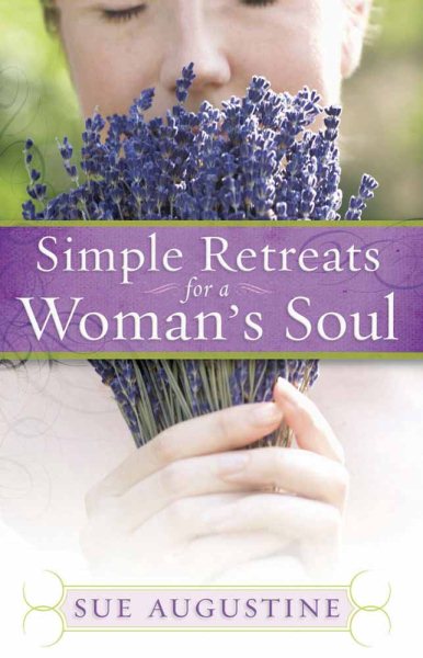 Simple Retreats for a Woman's Soul cover