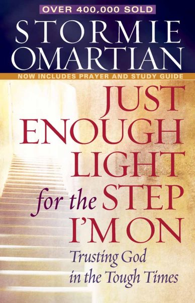 Just Enough Light for the Step I'm On: Trusting God in the Tough Times cover