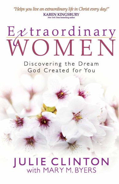 Extraordinary Women: Discovering the Dream God Created for You cover