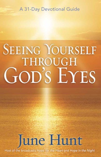 Seeing Yourself Through God's Eyes: A 31-Day Devotional Guide cover