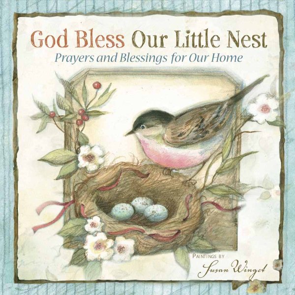 God Bless Our Little Nest: Prayers and Blessings for Our Home cover