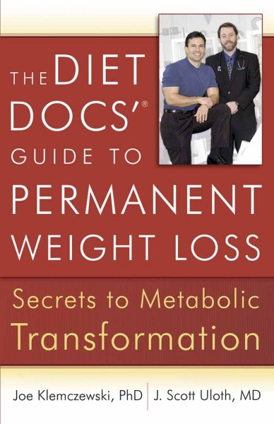 The Diet Docs' Guide to Permanent Weight Loss: Secrets to Metabolic Transformation cover